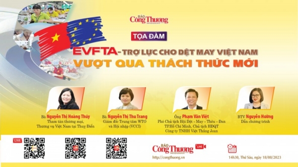 Báo Công Thương tổ chức tọa đàm “EVFTA – Trợ lực cho dệt may Việt Nam vượt qua thách thức mới”