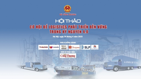 Hôm nay, diễn ra hội thảo ‘Cơ hội để logistics phát triển bền vững trong kỷ nguyên 4.0’